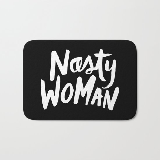 Nasty Woman Bath Mat