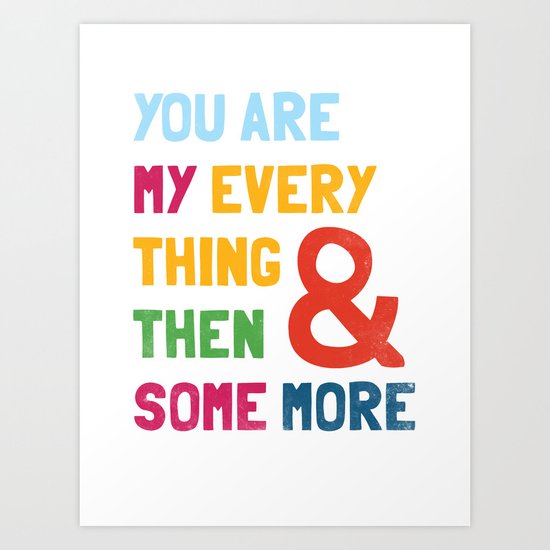 & Then Some More Art Print