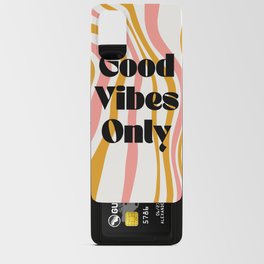 Good Vibes Only Android Card Case