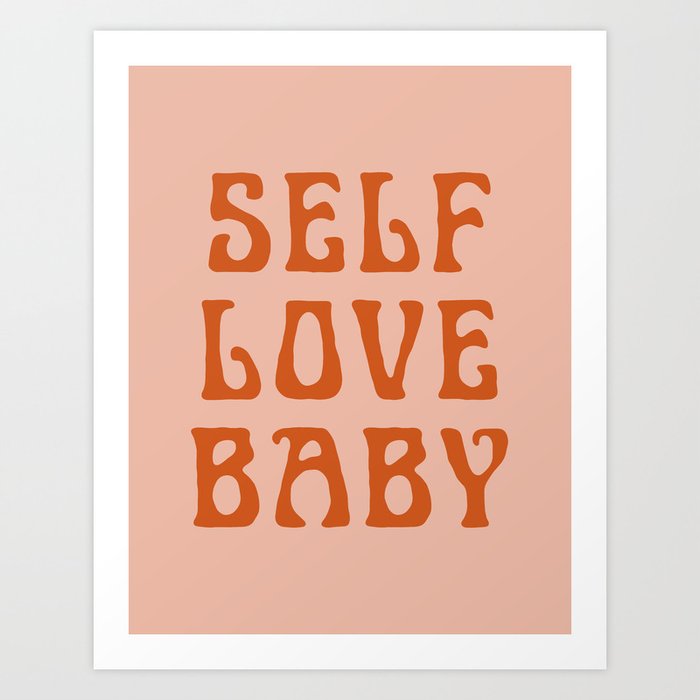 Self Love Baby Art Print