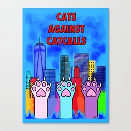 Cats Against Catcalling Canvas Print