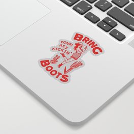 Bring Your Ass Kicking Boots! Cute & Cool Retro Cowgirl Design Sticker