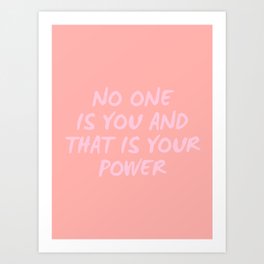 that is your power Art Print