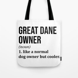 Great Dane Owner Funny Tote Bag