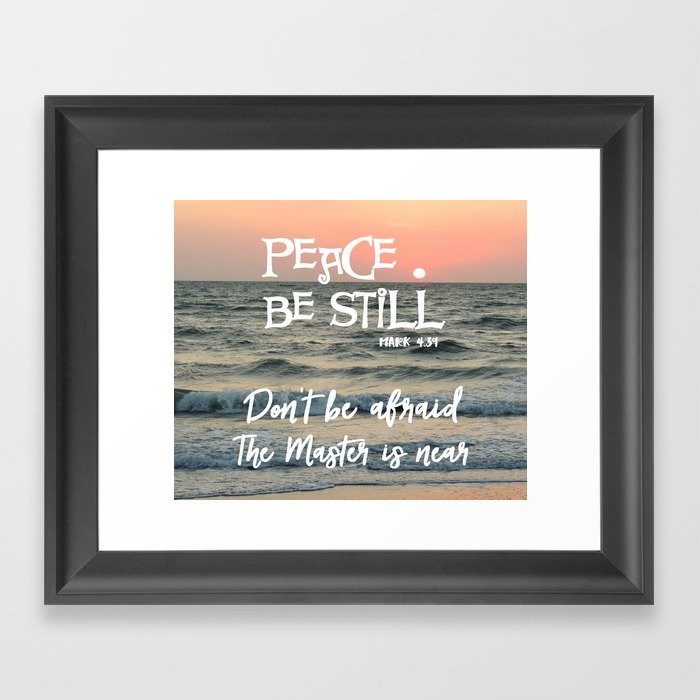 Peace Be Still Verse with Quote Framed Art Print