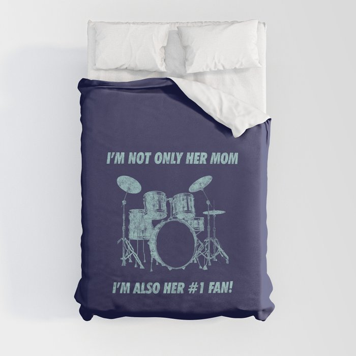 I'm Not Only Her Mom Im Also Number 1 Fan Funny Drums Vintage Drummer Distressed Duvet Cover