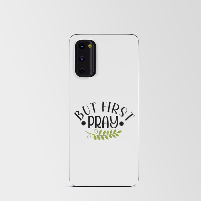 But First Pray Android Card Case