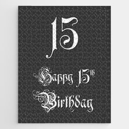 [ Thumbnail: Happy 15th Birthday - Fancy, Ornate, Intricate Look Jigsaw Puzzle ]