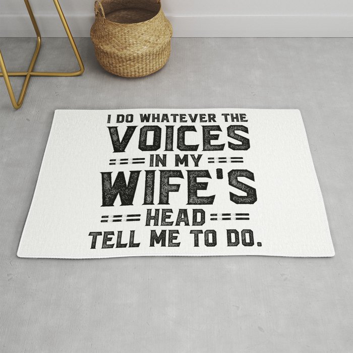 Voices In My Wife's Head Funny Saying Rug