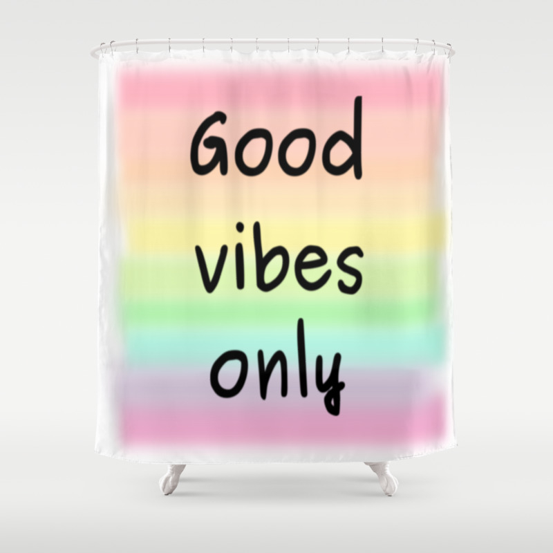 Rainbow Watercolor Background With Good Vibes Only Motivational Quote Shower Curtain By Alicevacca Society6