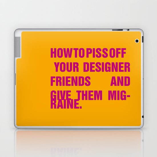 How to piss off your designer friends and give them migraine. Laptop & iPad Skin