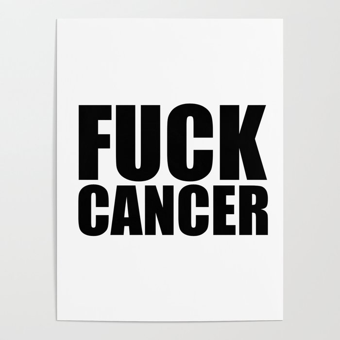 Fuck Cancer Poster