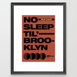 No Sleep Til' Brooklyn Framed Art Print