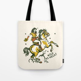 "Wild As Heck" A Cowgirl & Her Horse Tote Bag