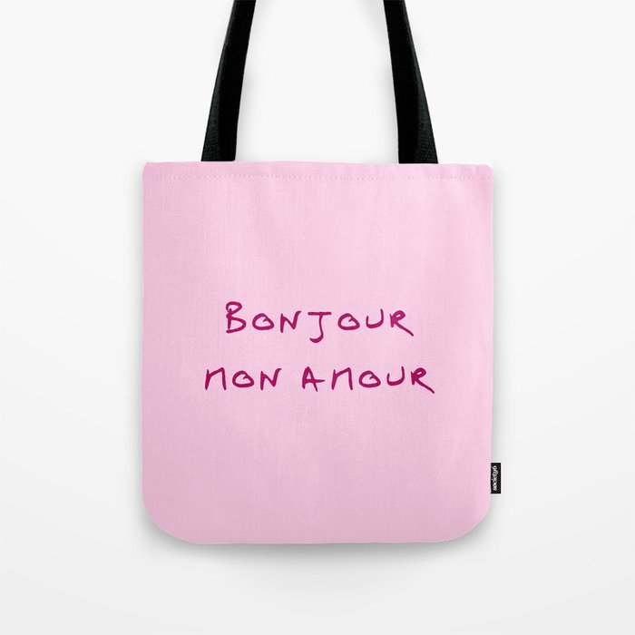 Bonjour mon amour - 1 pink Tote Bag