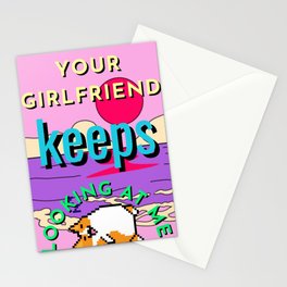 your girlfriend keeps looking at me Stationery Card