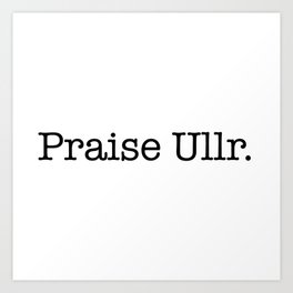 Praise Ullr Art Print