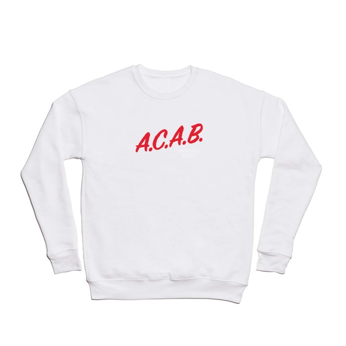 ACAB: To Resist Police Brutality - by Surveillance Clothing Crewneck Sweatshirt
