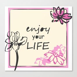 Enjoy Your Life Card Canvas Print