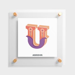 Abridor Type Design U Floating Acrylic Print