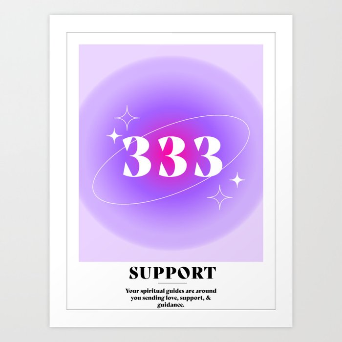 Angel Number 333: SUPPORT  Art Print