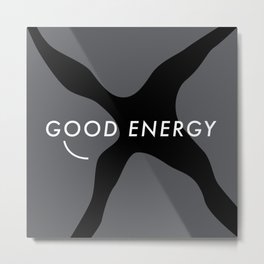 GOOD ENERGY 3 Metal Print