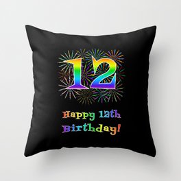 [ Thumbnail: 12th Birthday - Fun Rainbow Spectrum Gradient Pattern Text, Bursting Fireworks Inspired Background Throw Pillow ]