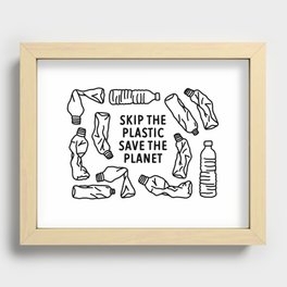 Skip The Plastic, Save The Planet Recessed Framed Print