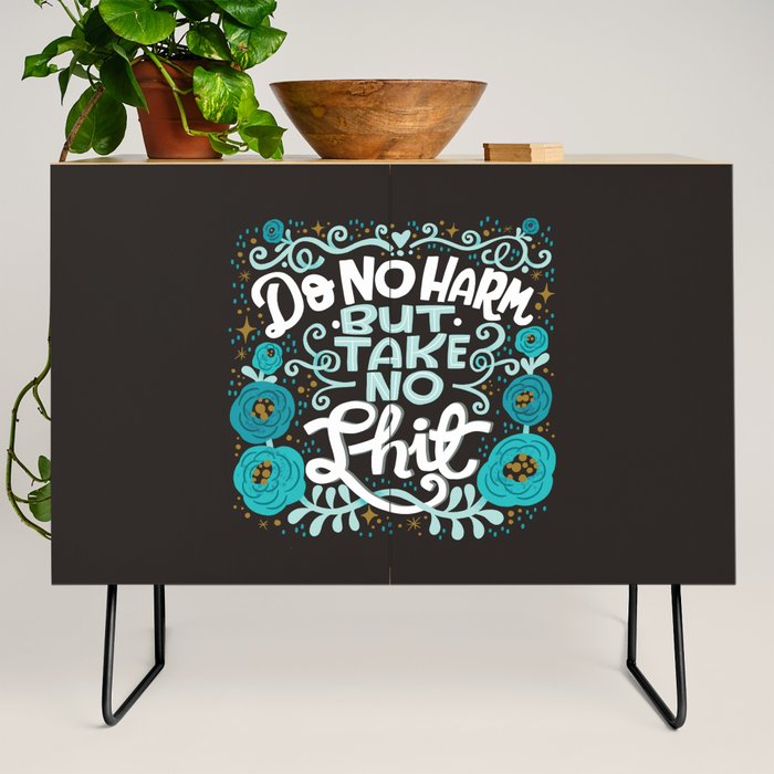 Sh T People Say Do No Harm But Take No Shit Credenza By Cynthiaf Sh T People Say Do No Harm But Take No Shit Credenza By Cynthiaf