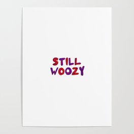 still woozy 1 Poster