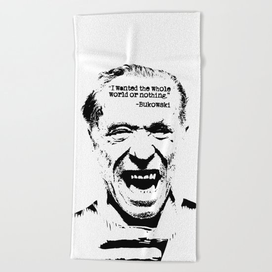 Charles Bukowski Quote World Beach Towel