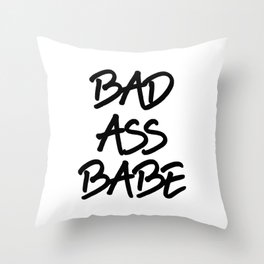 bad ass babe Throw Pillow
