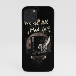 We're All Mad Here (Steampunk) iPhone Case