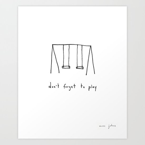 don't forget to play Art Print