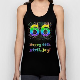 [ Thumbnail: 66th Birthday - Fun Rainbow Spectrum Gradient Pattern Text, Bursting Fireworks Inspired Background Tank Top ]