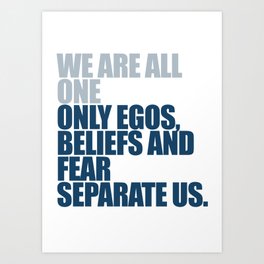 We are all one.  Art Print