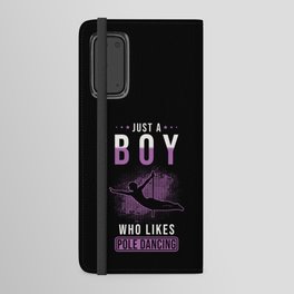 Just a Boy who likes Pole Dancing Android Wallet Case