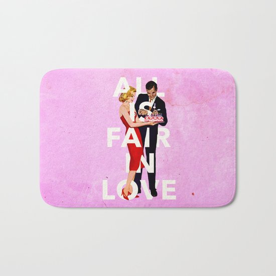 All Is Fair In Love Bath Mat