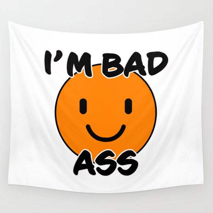Bad Ass funny text with orange smiley Wall Tapestry