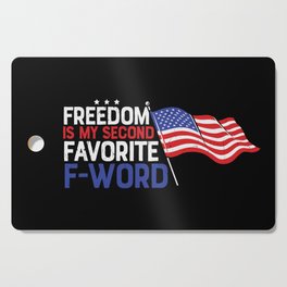 Freedom Is My Second Favorite F-word Cutting Board