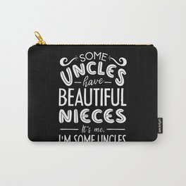 nieces to uncles gift Carry-All Pouch