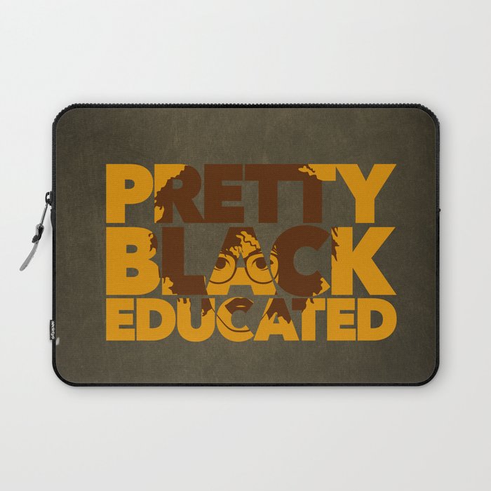 Pretty, Black and Educated African American Black College Woman Laptop Sleeve
