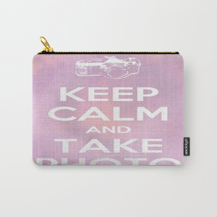 Keep Calm and Take Photo Carry-All Pouch