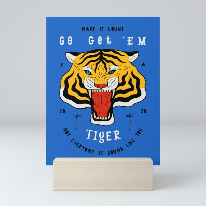 Go Get 'Em Tiger Mini Art Print
