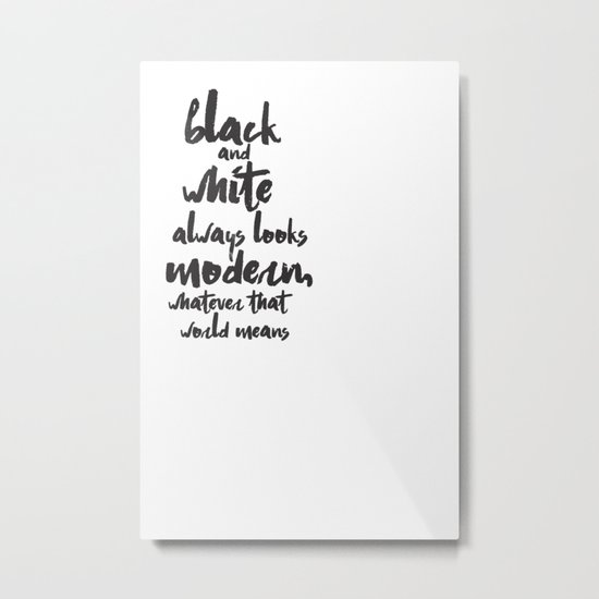 Black and White Quotation Calligraphy Metal Print