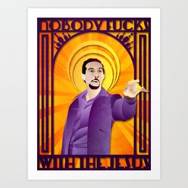 Nobody Fucks with the Jesus Art Print