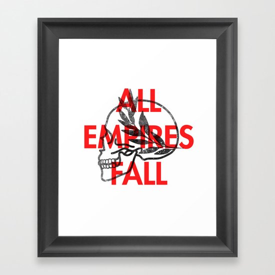 All Empires Fall Framed Art Print