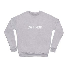 Cat Mom (White Text) Crewneck Sweatshirt
