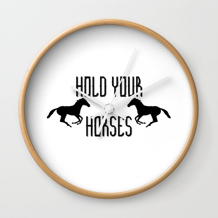 Hold Your Horses Wall Clock