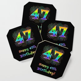[ Thumbnail: 47th Birthday - Fun Rainbow Spectrum Gradient Pattern Text, Bursting Fireworks Inspired Background Coaster ]